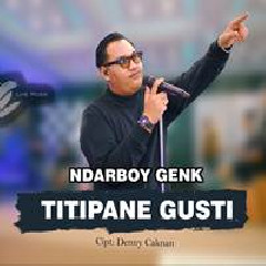 Ndarboy Genk - Titipane Gusti DC Musik