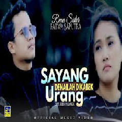 Rima Sister - Sayang Denailah Dikabek Urang feat Fatwa Saputra