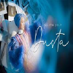 Download Lagu Jelita Jely - Dusta Terbaru