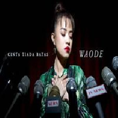 Download Lagu Waode - Cinta Tiada Batas Terbaru