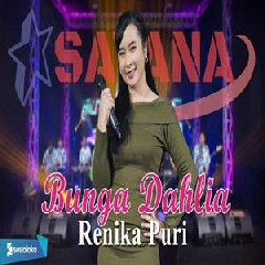 Download Lagu Renika Puri - Bunga Dahlia Ft Om SAVANA Blitar Terbaru