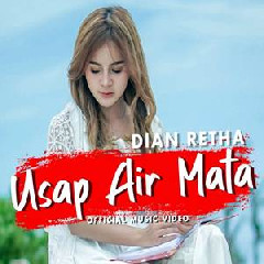 Download Lagu Dian Retha - Usap Air Mata Terbaru
