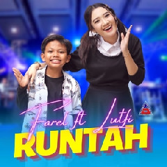 Download Lagu Farel Prayoga - Runtah Ft Lutfiana Dewi Terbaru