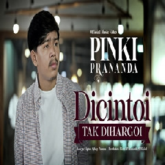 Pinki Prananda - Dicintoi Tak Diharagoi