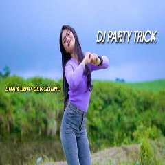 Dj Reva - Dj Party Trick Paling Enak Buat Cek Sound