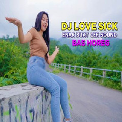 Dek Mell - Dj Love Sick Paling Enak Buat Cek Sound