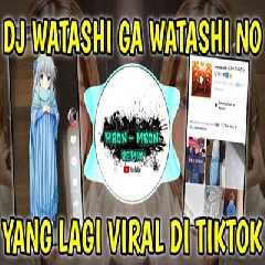Mbon Mbon Remix - Dj Watashi Ga Watashi No Tiktok Terbaru 2022