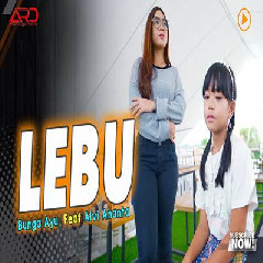 Download Lagu Bunga Ayu - Lebu Ft Alvi Ananta Terbaru