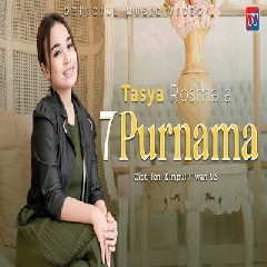 Download Lagu Tasya Rosmala - 7 Purnama Terbaru