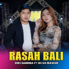 Dike Sabrina X Delva Irawan - Rasah Bali Feat Bintang Fortuna