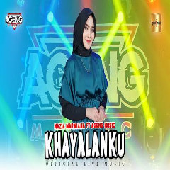 Nazia Marwiana - Khayalanku Ft Ageng Music