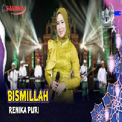 Download Lagu Renika Puri - Bismillah Ft Om SAVANA Blitar Terbaru