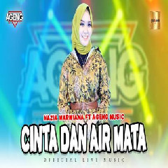Nazia Marwiana - Cinta Dan Air Mata Ft Ageng Music