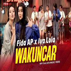 Download Lagu Fida AP X Iva Lola - Wakuncar Terbaru