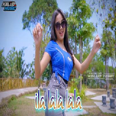 Download Lagu Kelud Music - Ilalalala New Version Terbaru