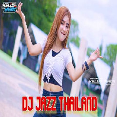 Kelud Music - Dj Thailand Jazz Lagi Viral Tiktok